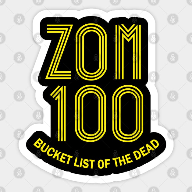 ZOM 100 Bucket List of the Dead Sticker by Buggy D Clown